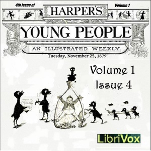 Harper's Young People, Vol. 01, Issue 04, Nov. 25, 1879 - Various - Free Audio Books Online Audiobooks in English