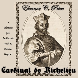 Cardinal de Richelieu - Eleanor C. PRICE - Free Audio Books Online Audiobooks in English