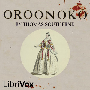 Oroonoko - Thomas Southerne - Free Audio Books Online Audiobooks in English