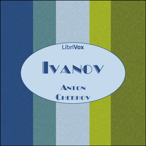 Ivanov - Anton Chekhov - Free Audio Books Online Audiobooks in English