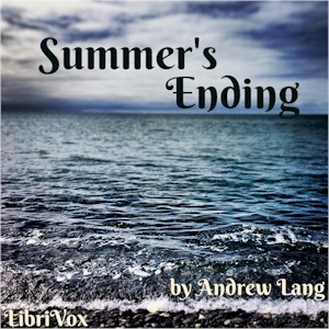 Summer's Ending - Andrew Lang - Free Audio Books Online Audiobooks in English