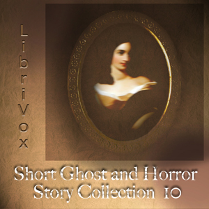Short Ghost and Horror Collection 010 - Various - Free Audio Books Online Audiobooks in English
