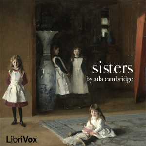 Sisters - Ada CAMBRIDGE - Free Audio Books Online Audiobooks in English
