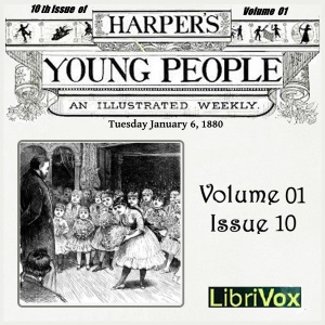 Harper's Young People, Vol. 01, Issue 10, Jan. 6, 1880 - Various - Free Audio Books Online Audiobooks in English