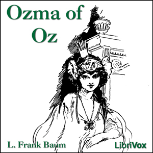 Ozma of Oz (Version 2) (Dramatic Reading) - L. Frank Baum - Free Audio Books Online Audiobooks in English