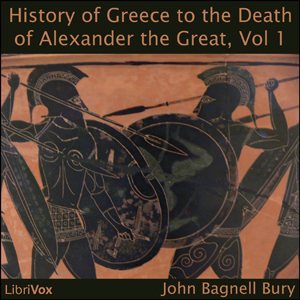 A History of Greece to the Death of Alexander the Great, Vol I - John Bagnell BURY - Free Audio Books Online Audiobooks in English