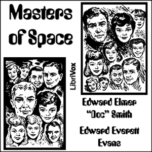Masters of Space - E. E. Smith - Free Audio Books Online Audiobooks in English