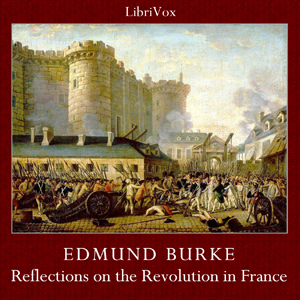 Reflections on the Revolution in France - Edmund BURKE - Free Audio Books Online Audiobooks in English