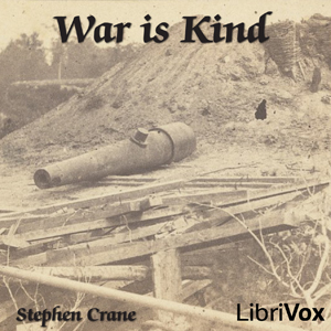 War Is Kind (Collection) - Stephen Crane - Free Audio Books Online Audiobooks in English