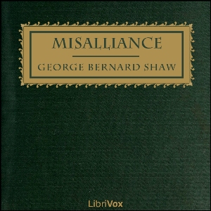 Misalliance - George Bernard Shaw - Free Audio Books Online Audiobooks in English
