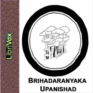 Brihadaranyaka Upanishad - Unknown - Free Audio Books Online Audiobooks in English
