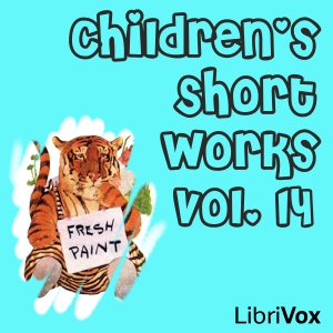 Children's Short Works, Vol. 014 - Various - Free Audio Books Online Audiobooks in English