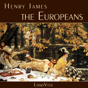 The Europeans - Henry James - Free Audio Books Online Audiobooks in English