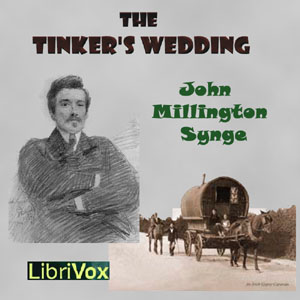 The Tinker's Wedding - John Millington SYNGE - Free Audio Books Online Audiobooks in English