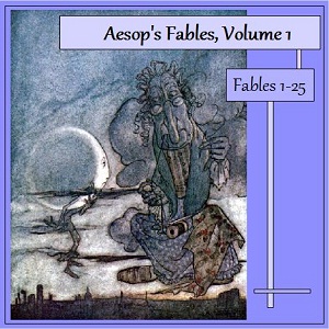 Aesop's Fables, Volume 01 (Fables 1-25) - Aesop - Free Audio Books Online Audiobooks in English