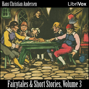 Hans Christian Andersen: Fairytales and Short Stories Volume 3, 1848 to 1853 - Hans Christian Andersen - Free Audio Books Online Audiobooks in English