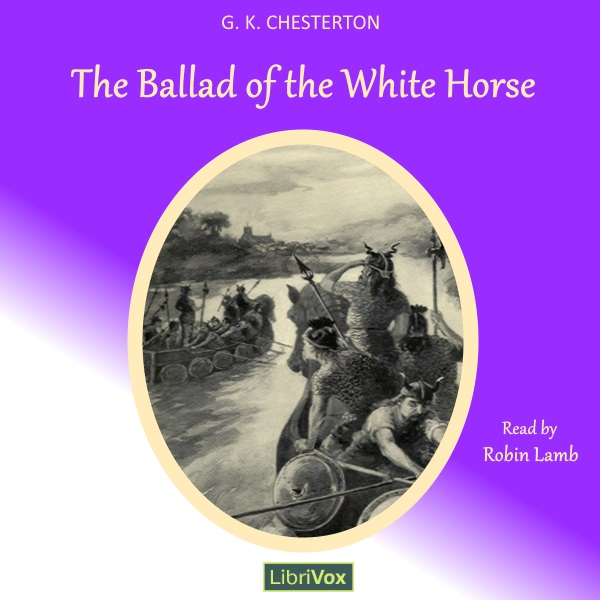 The Ballad of the White Horse (Version 3) - G. K. Chesterton - Free Audio Books Online Audiobooks in English