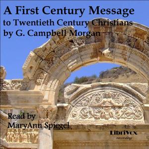 A First Century Message to Twentieth Century Christians - G. Campbell Morgan - Free Audio Books Online Audiobooks in English