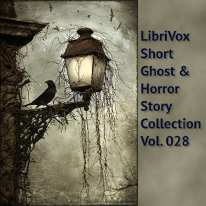 Short Ghost and Horror Collection 028 - Various - Free Audio Books Online Audiobooks in English