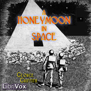 A Honeymoon in Space - George GRIFFITH - Free Audio Books Online Audiobooks in English