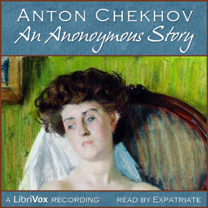 An Anonymous Story - Anton Chekhov - Free Audio Books Online Audiobooks in English