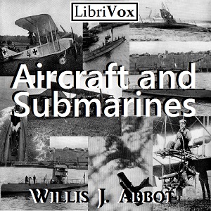 Aircraft and Submarines - Willis J. ABBOT - Free Audio Books Online Audiobooks in English