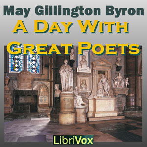 A Day With Great Poets - May Gillington Byron - Free Audio Books Online Audiobooks in English
