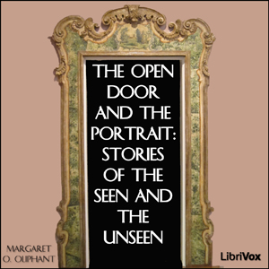 The Open Door and The Portrait - Margaret O. Oliphant - Free Audio Books Online Audiobooks in English