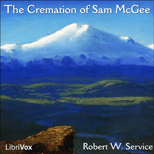 The Cremation of Sam McGee - Robert W. Service - Free Audio Books Online Audiobooks in English