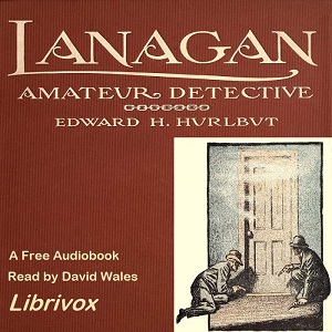 Lanagan Amateur Detective - Edward H. HURLBUT - Free Audio Books Online Audiobooks in English