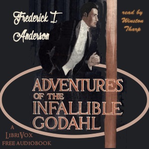 Adventures Of The Infallible Godahl - Frederick Irving ANDERSON - Free Audio Books Online Audiobooks in English