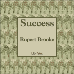 Success - Rupert Brooke - Free Audio Books Online Audiobooks in English