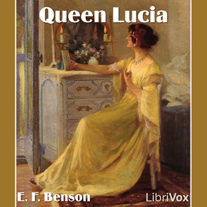 Queen Lucia - E. F. Benson - Free Audio Books Online Audiobooks in English