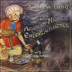 The Arabian Nights Entertainments - Andrew Lang - Free Audio Books Online Audiobooks in English