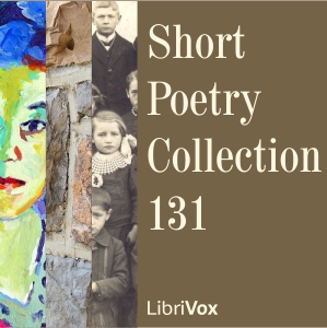 Short Poetry Collection 131 - Various - Free Audio Books Online Audiobooks in English