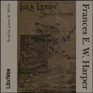 Iola Leroy - Frances E. W. HARPER - Free Audio Books Online Audiobooks in English