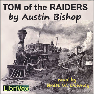 Tom of the Raiders - Austin Bishop - Free Audio Books Online Audiobooks in English