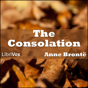 The Consolation - Anne Brontë - Free Audio Books Online Audiobooks in English