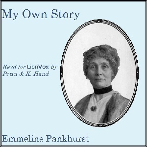 My Own Story - Emmeline PANKHURST - Free Audio Books Online Audiobooks in English