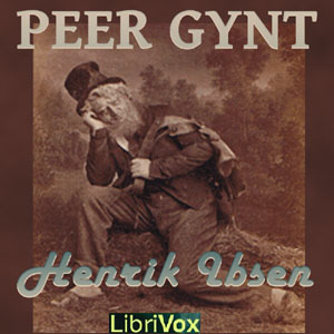 Peer Gynt - Henrik Ibsen - Free Audio Books Online Audiobooks in English