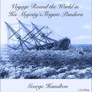 Voyage Round the World in His Majesty's Frigate Pandora - George HAMILTON - Free Audio Books Online Audiobooks in English