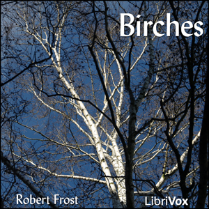 Birches - Robert Frost - Free Audio Books Online Audiobooks in English