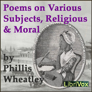 Poems on Various Subjects, Religious and Moral - Phillis WHEATLEY - Free Audio Books Online Audiobooks in English