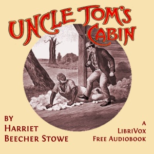 Uncle Tom's Cabin (version 2) - Harriet Beecher Stowe - Free Audio Books Online Audiobooks in English