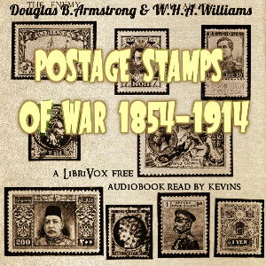 Postage stamps of war (1854-1914) - Douglas B. ARMSTRONG - Free Audio Books Online Audiobooks in English