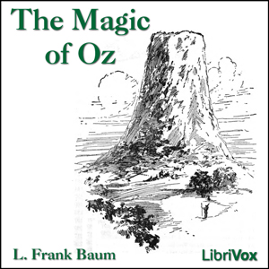 The Magic of Oz - L. Frank Baum - Free Audio Books Online Audiobooks in English