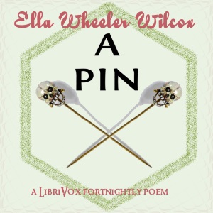 A Pin - Ella Wheeler Wilcox - Free Audio Books Online Audiobooks in English