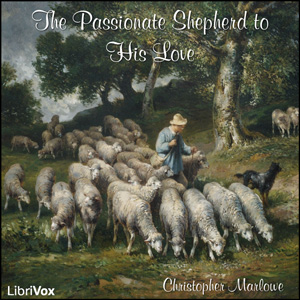 Passionate Shepherd to His Love (version 2) - Christopher Marlowe - Free Audio Books Online Audiobooks in English