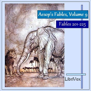 Aesop's Fables, Volume 09 (Fables 201-225) - Aesop - Free Audio Books Online Audiobooks in English