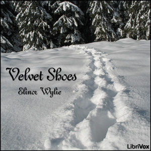Velvet Shoes - Elinor Wylie - Free Audio Books Online Audiobooks in English